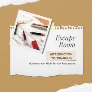 Homeschool High School Geometry: Triangles| Escape Room | Homeschool High School Resources